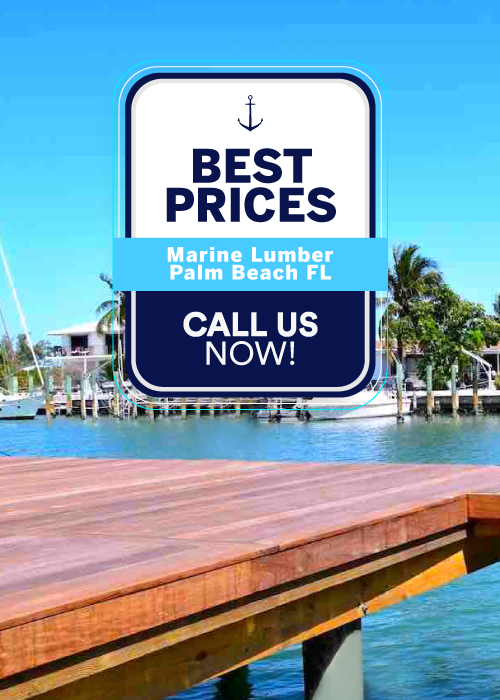 BEST PRICES - Marine Lumber Palm Beach FL - CALL US NOW!